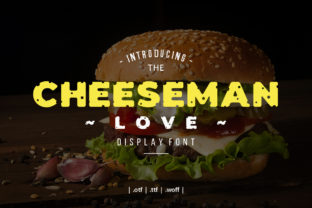 Cheeseman Love: A Font That Turns Your Designs Into a True Standout