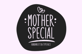 Mother Special: A Friendly Typeface That Strengthens Your Brand